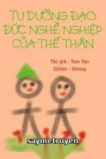 Tu Dưỡng Đạo Đức Nghề Nghiệp Của Thế Thân