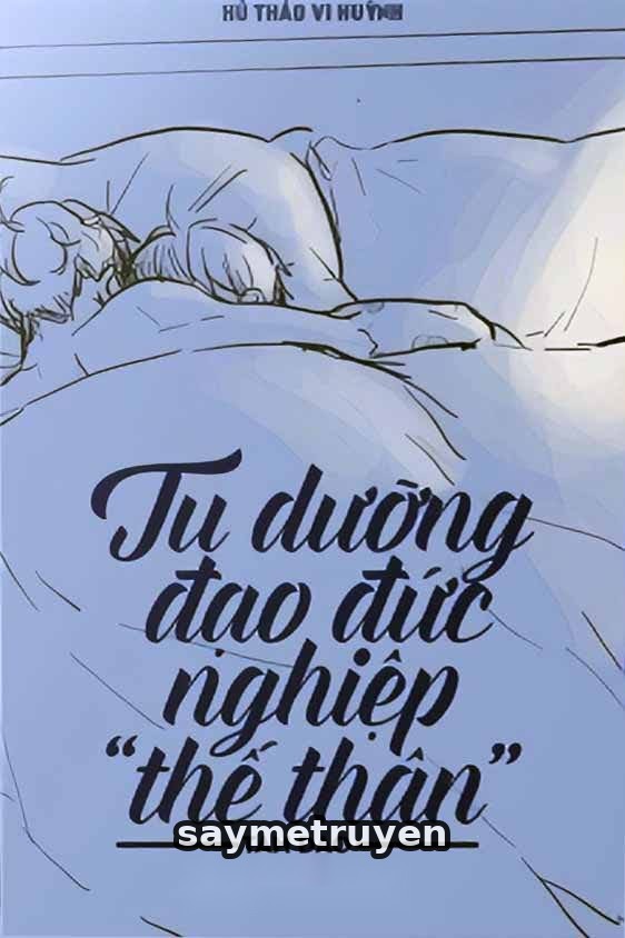 Tu Dưỡng Đạo Đức Nghiệp “Thế Thân”