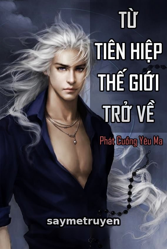 Từ Tiên Hiệp Thế Giới Trở Về