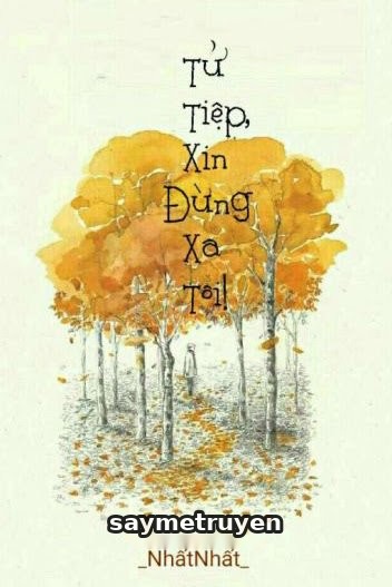 Tử Tiệp, Xin Đừng Xa Tôi!