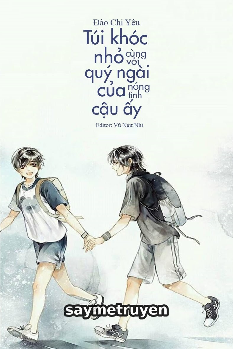 Túi Khóc Nhỏ Cùng Với Quý Ngài Nóng Tính Của Cậu Ấy
