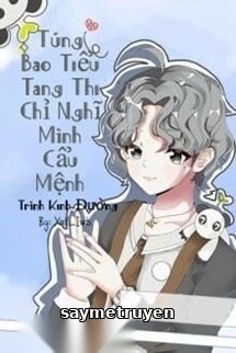 Túng Bao Tiểu Tang Thi Chỉ Nghĩ Cẩu Mệnh