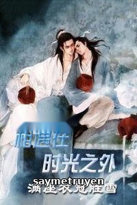 Tương Ngộ Tại Thì Quang Chi Ngoại
