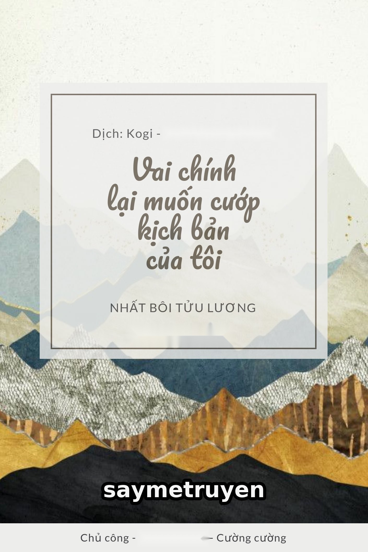 Vai Chính Lại Muốn Cướp Kịch Bản Của Tôi