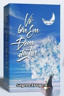 Về Bên Em Khi Đêm Đã Tận