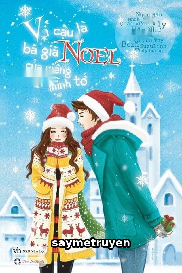 Vì Cậu Là Bà Già Noel Của Riêng Mình Tớ