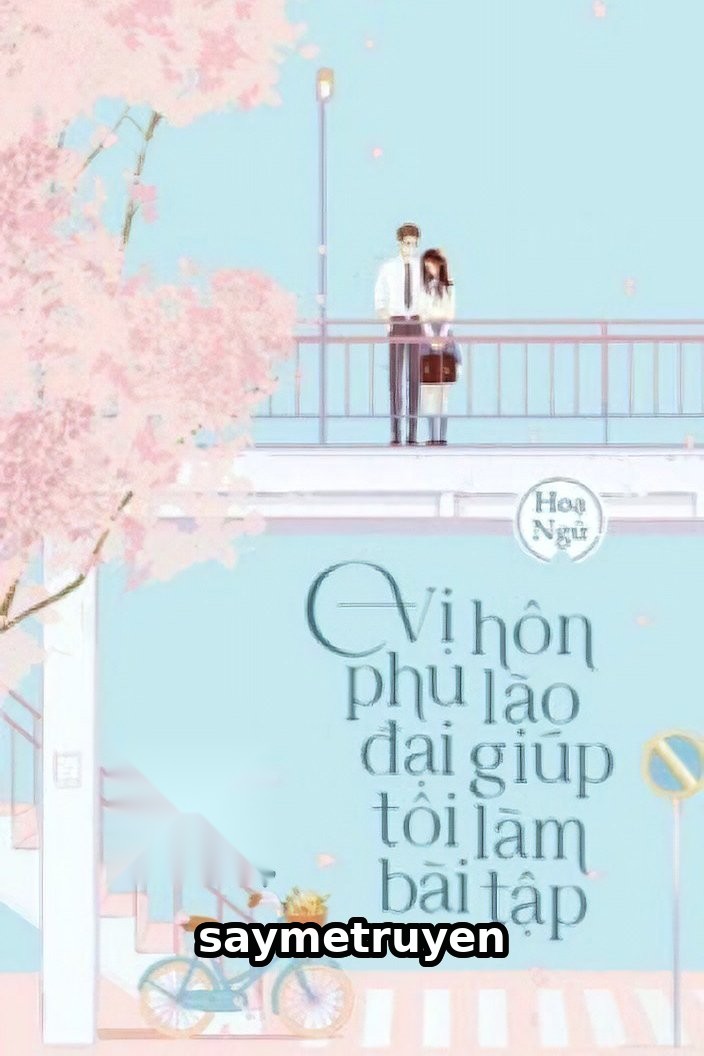 Vị Hôn Phu Lão Đại Lại Giúp Tôi Làm Bài Tập