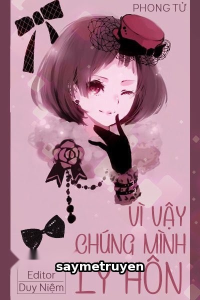 Vì Vậy Chúng Mình Ly Hôn