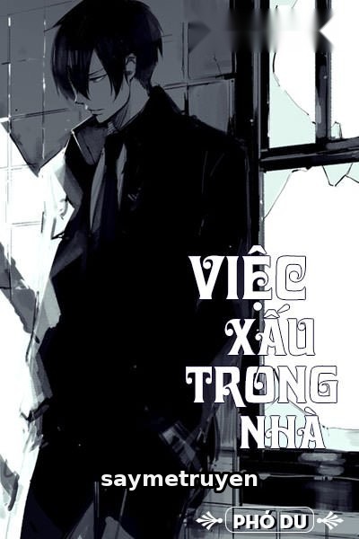 Việc Xấu Trong Nhà