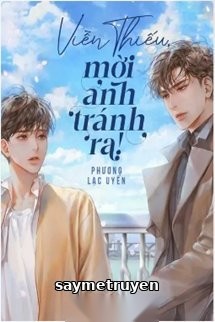 Viễn Thiếu Mời Anh Tránh Ra!