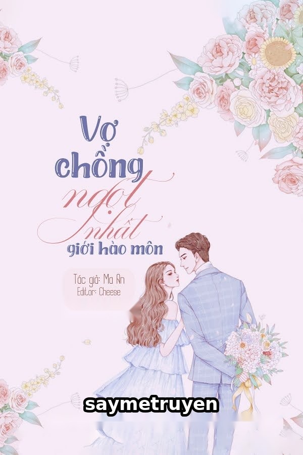 Vợ Chồng Ngọt Nhất Giới Hào Môn