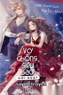 Vợ Chồng Siêu Sao Hơi Ngọt