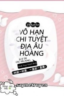 Vô Hạn Chi Tuyệt Địa Âu Hoàng