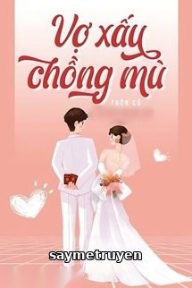 Vợ Xấu Chồng Mù