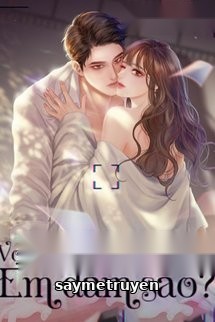 Vợ Yêu Đem Con Bỏ Trốn Em Dám Sao