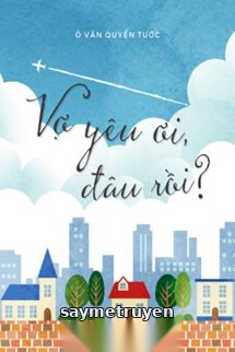 Vợ Yêu Ơi, Đâu Rồi?
