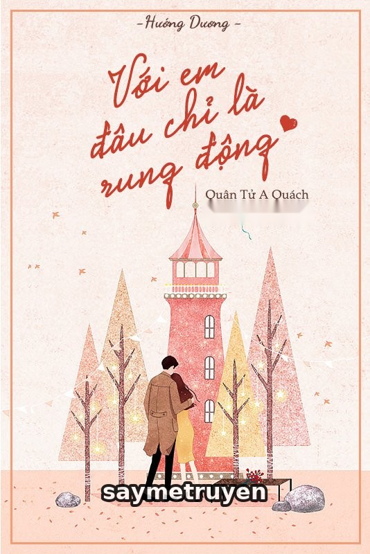 Với Em, Đâu Chỉ Là Rung Động