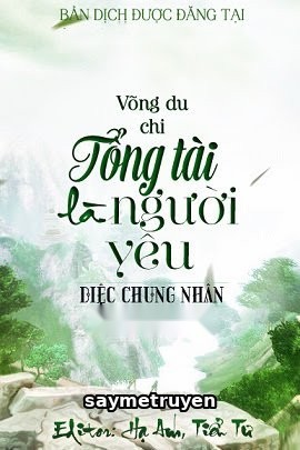 Võng Du Chi Tổng Tài Là Người Yêu