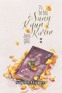 Vụ Bê Bối Ở Sung Kyun Kwan