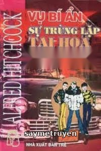 Vụ Bí Ẩn: Sự Trùng Lặp Tai Họa