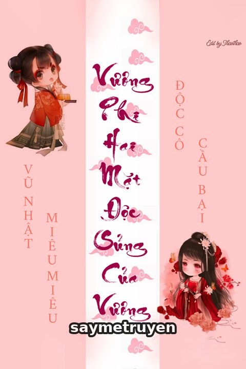 Vương Phi Hai Mặt Độc Sủng Của Vương