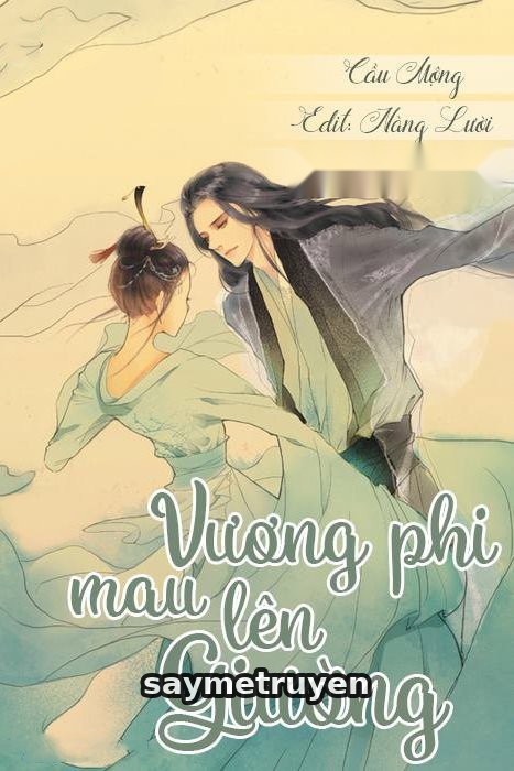 Vương Phi Mau Lên Giường