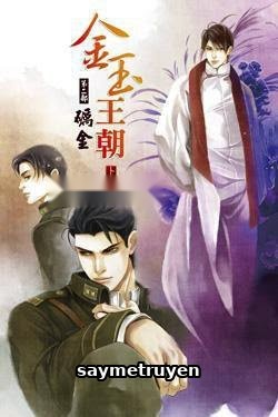 [Vương Triều Kim Ngọc] - Quyển 2 - Lệ Kim