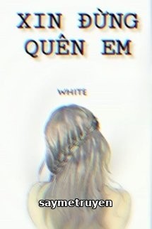 Xin Đừng Quên Em