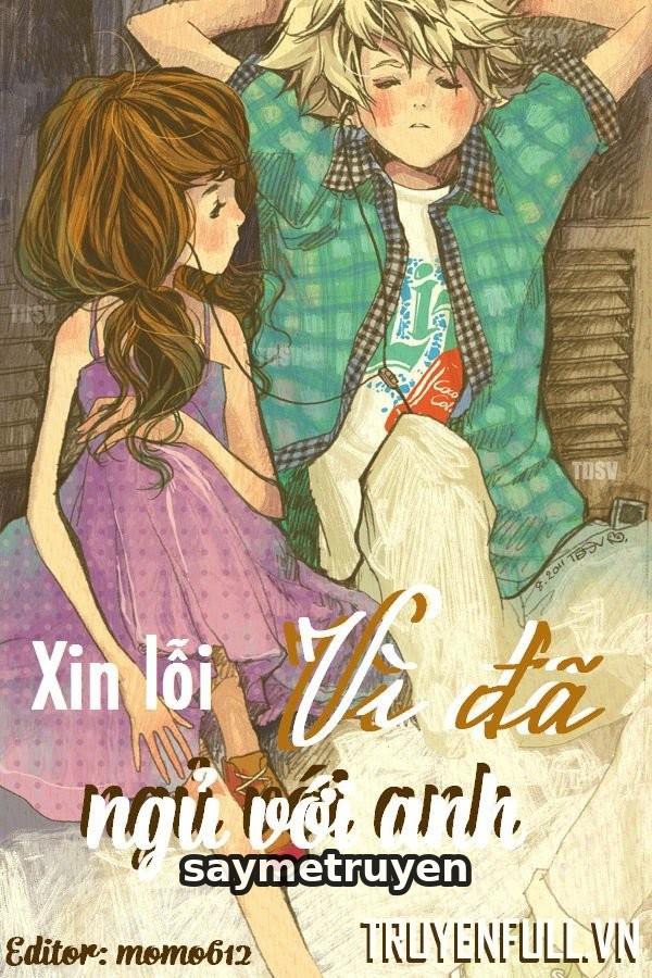 Xin Lỗi Vì Đã Ngủ Với Anh