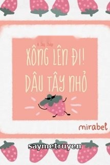Xông Lên Đi! Dâu Tây Nhỏ