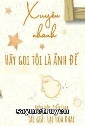 Xuyên Nhanh: Hãy Gọi Tôi Là Ảnh Đế!