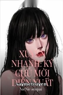 Xuyên Nhanh Ký Chủ Mời Diễn Xuất