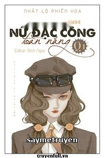 [Quyển 1] Xuyên Nhanh - Nữ Đặc Công Toàn Năng!