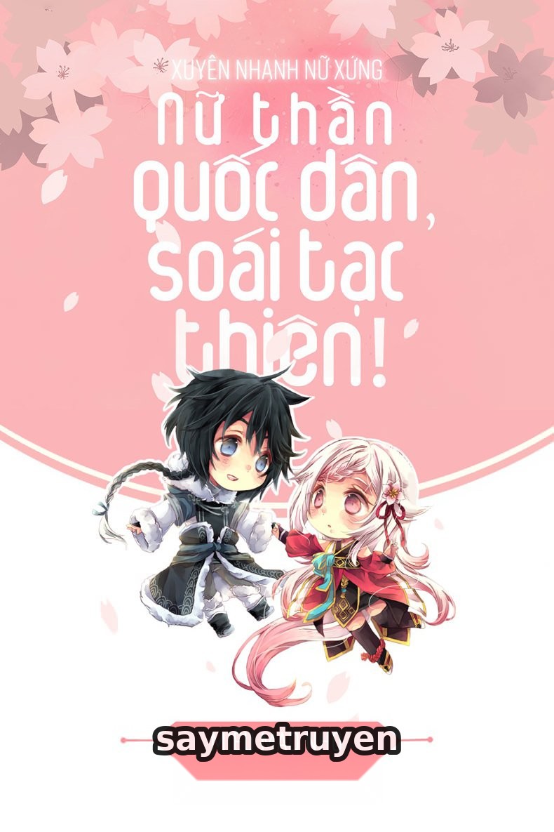 Xuyên Nhanh Nữ Xứng: Nữ Thần Quốc Dân, Soái Tạc Thiên!
