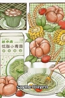 Xuyên Qua Nhận Thầu Một Cửa Sổ Ở Nhà Ăn [Mỹ Thực]