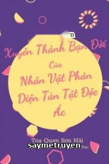 Xuyên Thành Bạn Đời Xinh Đẹp Bệnh Tật Của Nhân Vật Phản Diện