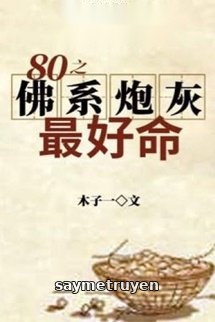 Xuyên Thành Pháo Hôi Phật Hệ Tốt Số Nhất