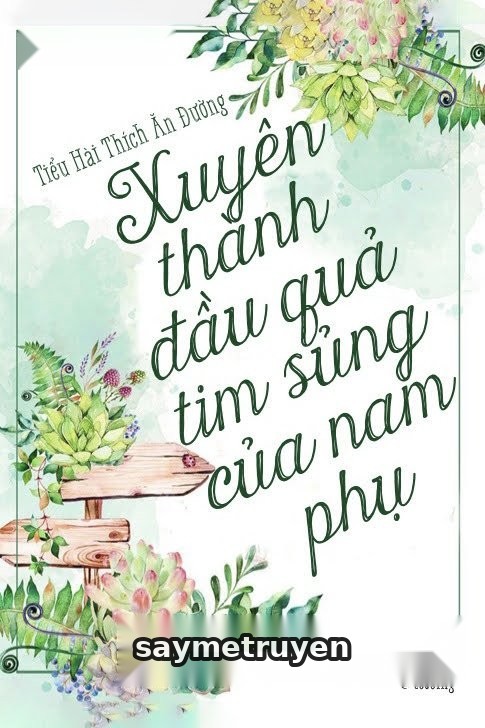 Xuyên Thành Quả Tim Nhỏ Của Nam Phụ