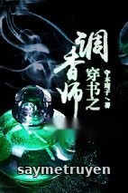 Xuyên Thư Chi Điều Hương Sư