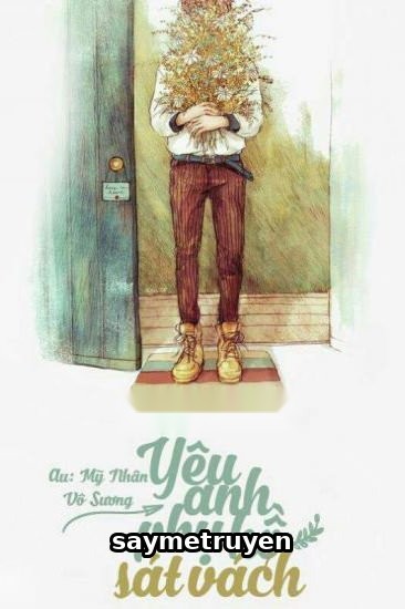 Yêu Anh Phụ Hồ Sát Vách