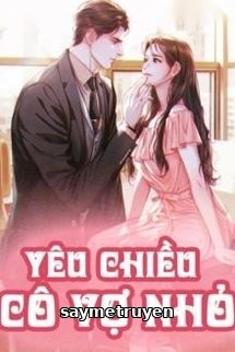Yêu Chiều Cô Vợ Nhỏ