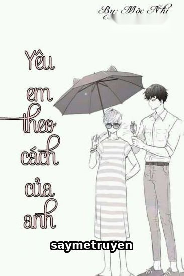 Yêu Em Theo Cách Của Anh