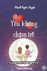 Yêu Không Chậm Trễ