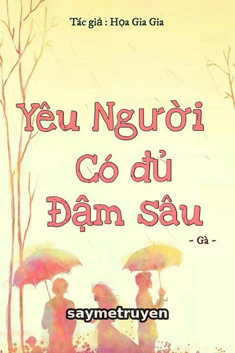 Yêu Người Có Đủ Đậm Sâu