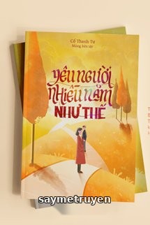 Yêu Người Nhiều Năm Như Thế