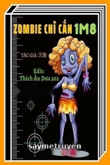 Zombie Chỉ Cắn 1M8
